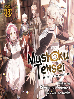 cover image of Mushoku Tensei: Jobless Reincarnation, Volume 18